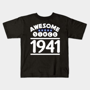 Awesome since 1941 Kids T-Shirt